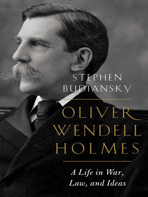 Title details for Oliver Wendell Holmes by Stephen Budiansky - Wait list